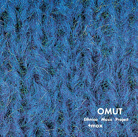 OMUT_Ethnica Music Project+MOX}